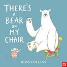 There’s A Bear On My Chair