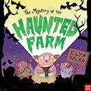 The Mystery of the Haunted Farm